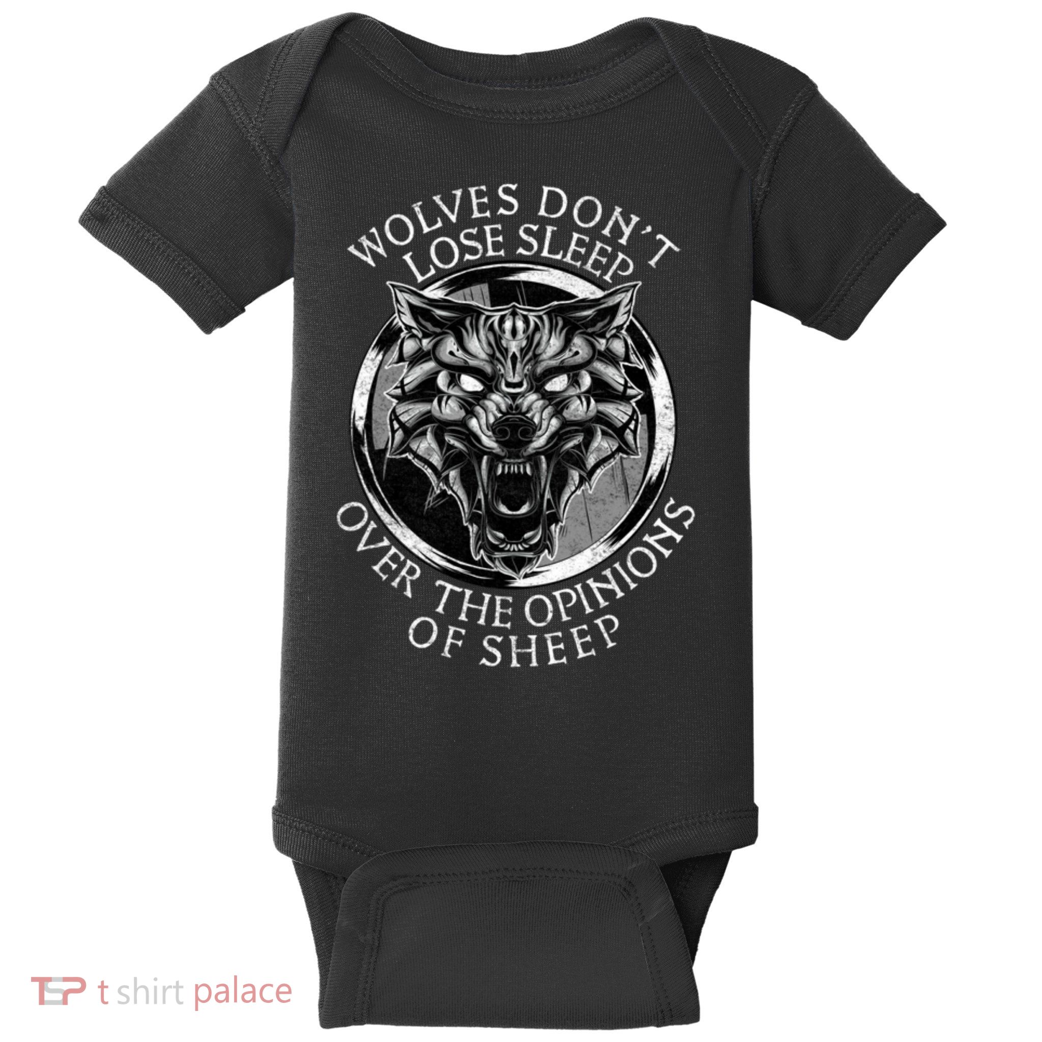 Wolves Don't Lose Sleep Over The Opinions Of Sheep Baby Bodysuit
