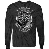 Wolves Don't Lose Sleep Over The Opinions Of Sheep Tie-Dye Long Sleeve Shirt