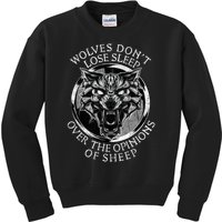 Wolves Don't Lose Sleep Over The Opinions Of Sheep Kids Sweatshirt