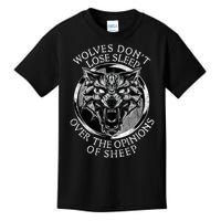 Wolves Don't Lose Sleep Over The Opinions Of Sheep Kids T-Shirt