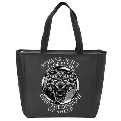 Wolves Don't Lose Sleep Over The Opinions Of Sheep Zip Tote Bag