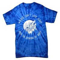 Wolves Don't Lose Sleep Over The Opinions Of Sheep Gift Tie-Dye T-Shirt