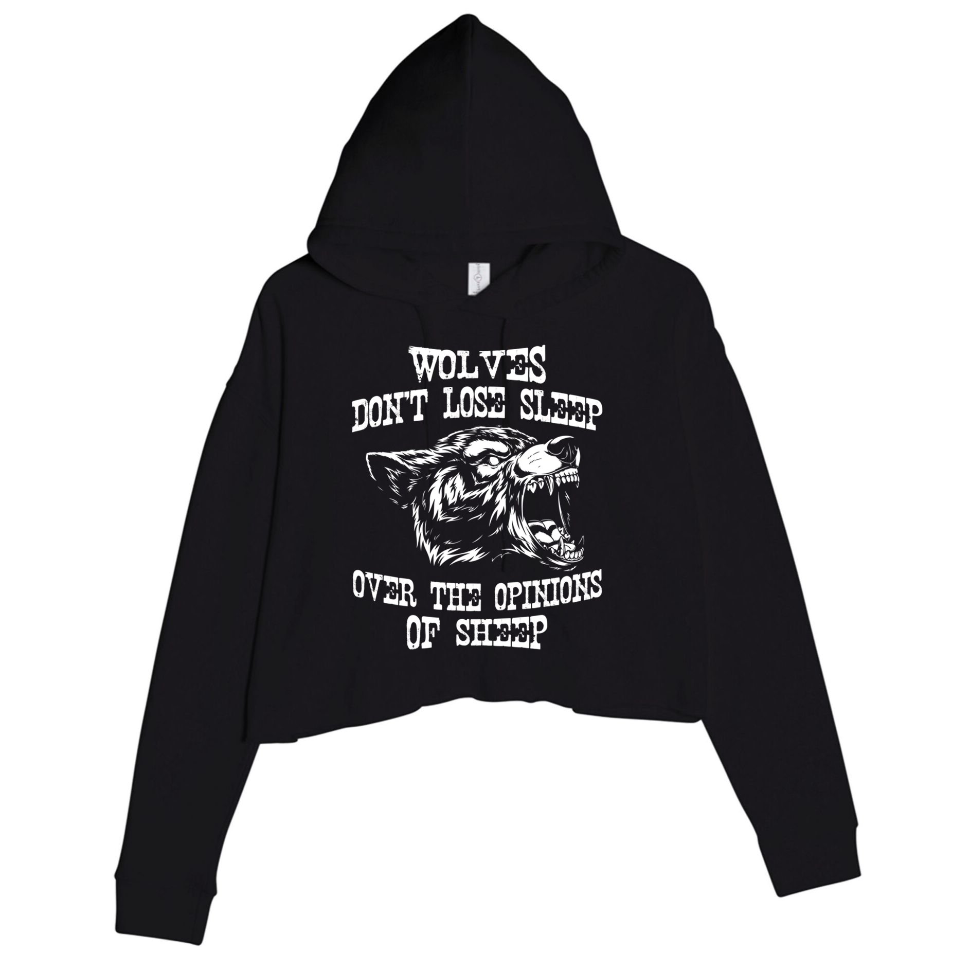 Wolves Dont Lose Sleep Over Opinions Of Sheep Wolf Gift Crop Fleece Hoodie
