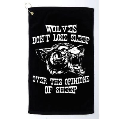 Wolves Dont Lose Sleep Over Opinions Of Sheep Wolf Gift Golf Towel