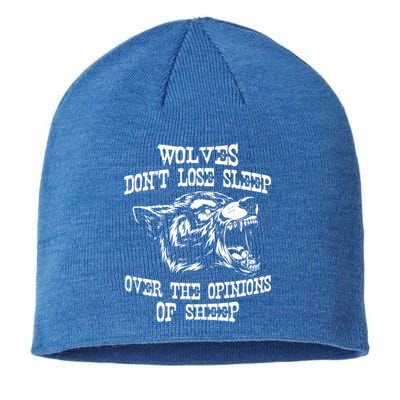 Wolves Dont Lose Sleep Over Opinions Of Sheep Wolf Gift Sustainable Beanie