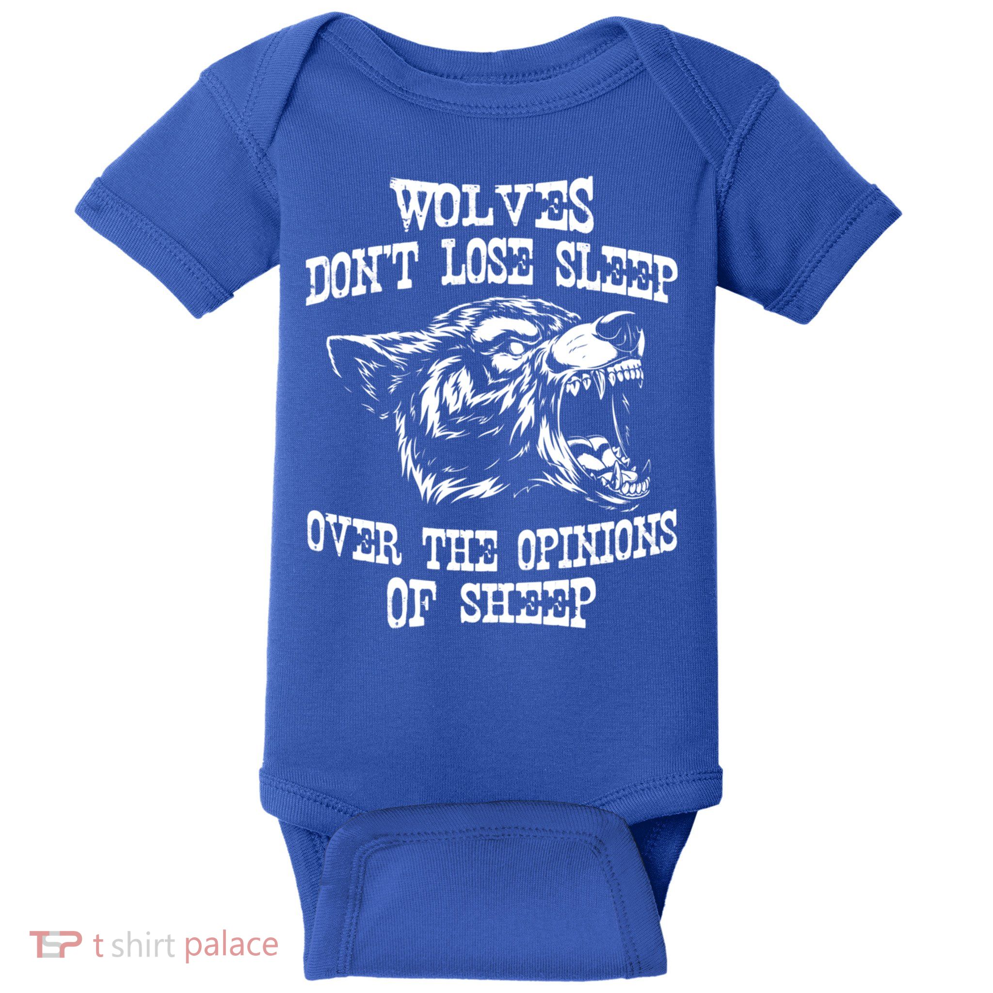 Wolves Dont Lose Sleep Over Opinions Of Sheep Wolf Gift Baby Bodysuit