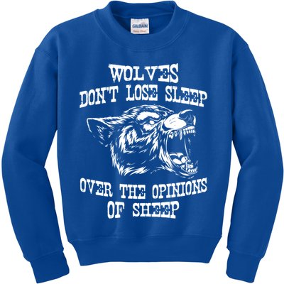 Wolves Dont Lose Sleep Over Opinions Of Sheep Wolf Gift Kids Sweatshirt