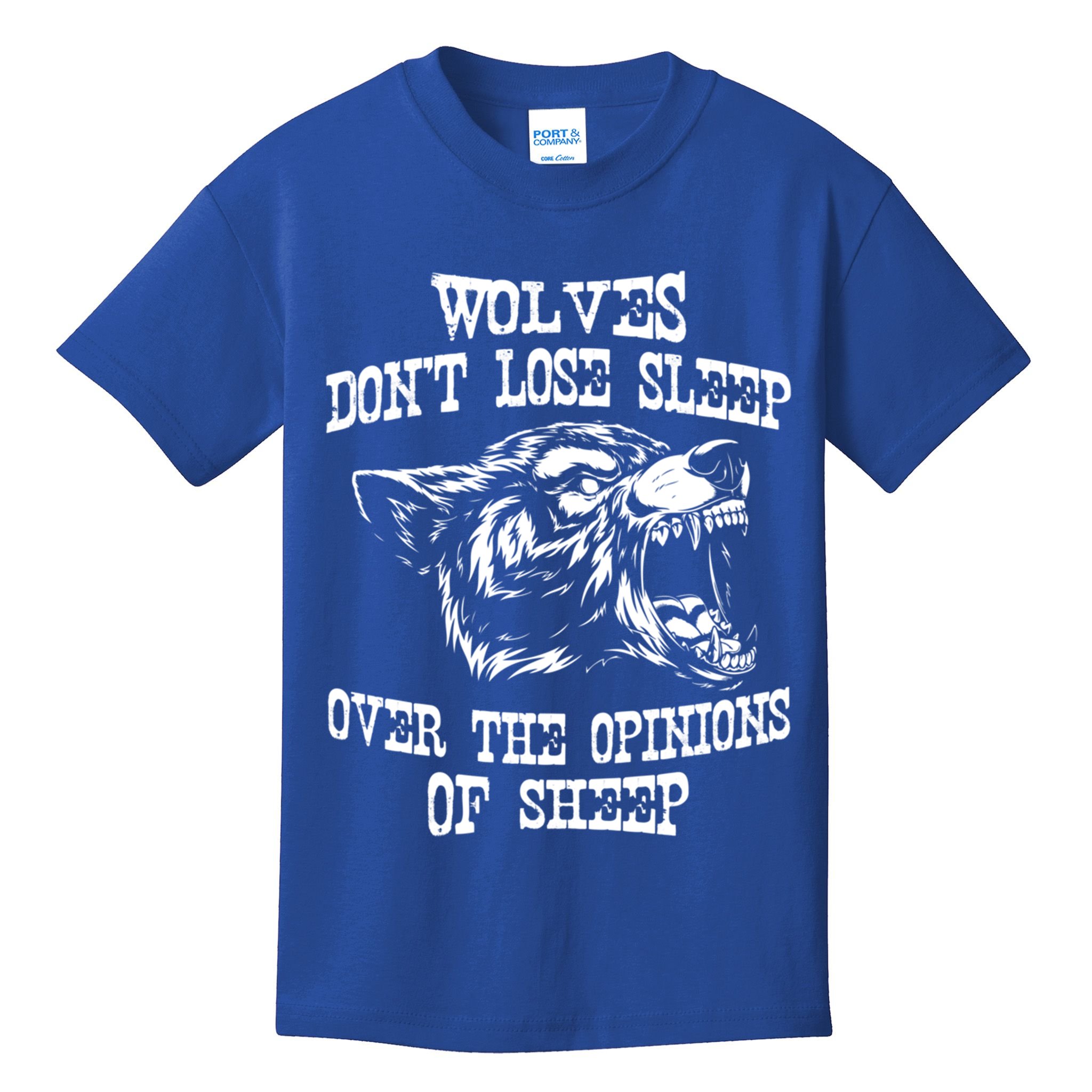 Wolves Dont Lose Sleep Over Opinions Of Sheep Wolf Gift Kids T-Shirt