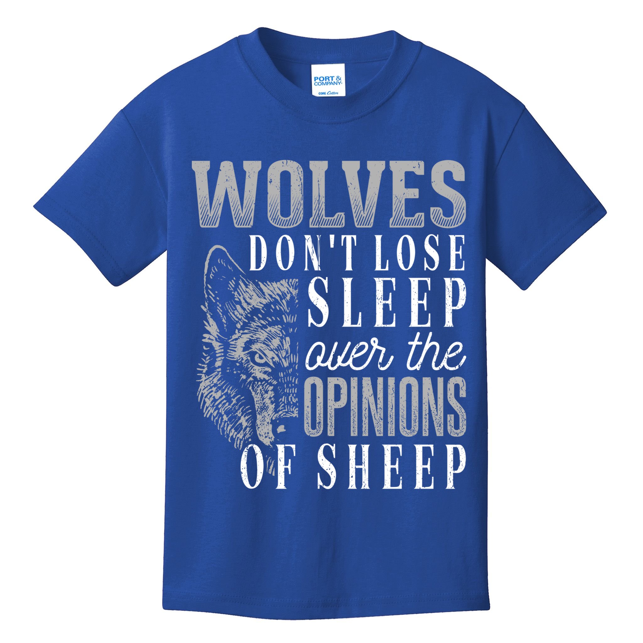 Wolves Don't Lose Sleep Over The Opinions Of Sheep Gift Grunge Great Gift Kids T-Shirt