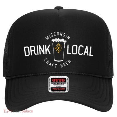 Wisconsin Drink Local Craft Beer Home State Gift High Crown Mesh Back Trucker Hat