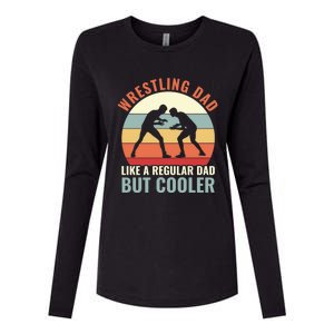 Wrestling Dad Like A Regular Dad But Cooler Wrestling Father Gift Womens Cotton Relaxed Long Sleeve T-Shirt