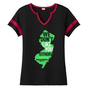 We DonT Like You Either New Jersey New York Rivalry Ladies Halftime Notch Neck Tee