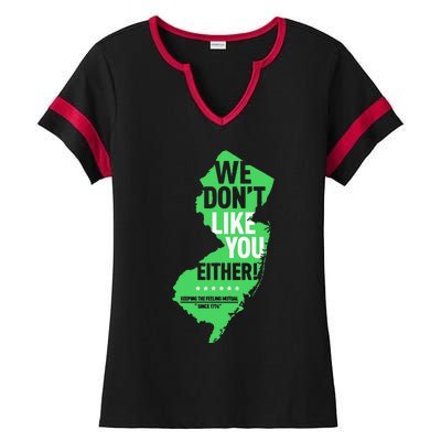 We DonT Like You Either New Jersey New York Rivalry Ladies Halftime Notch Neck Tee