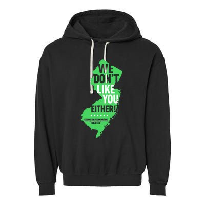 We DonT Like You Either New Jersey New York Rivalry Garment-Dyed Fleece Hoodie