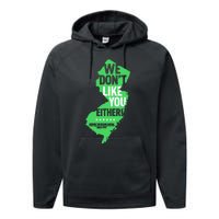 We DonT Like You Either New Jersey New York Rivalry Performance Fleece Hoodie