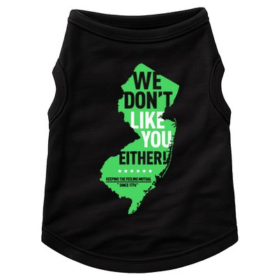 We DonT Like You Either New Jersey New York Rivalry Doggie Tank