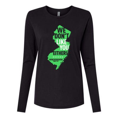 We DonT Like You Either New Jersey New York Rivalry Womens Cotton Relaxed Long Sleeve T-Shirt