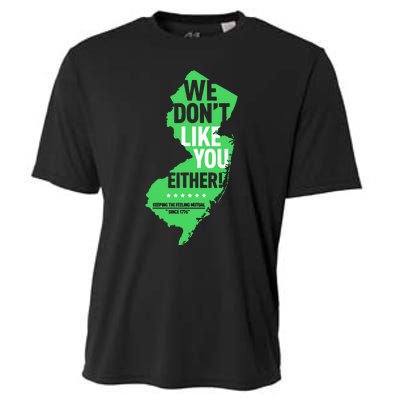 We DonT Like You Either New Jersey New York Rivalry Cooling Performance Crew T-Shirt