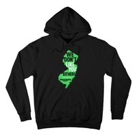 We DonT Like You Either New Jersey New York Rivalry Hoodie