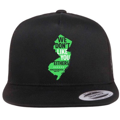 We DonT Like You Either New Jersey New York Rivalry Flatbill Hat