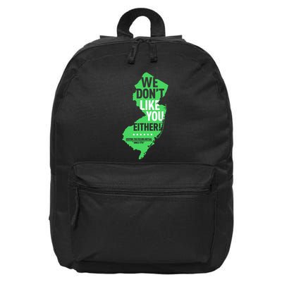 We DonT Like You Either New Jersey New York Rivalry 16 in Basic Backpack
