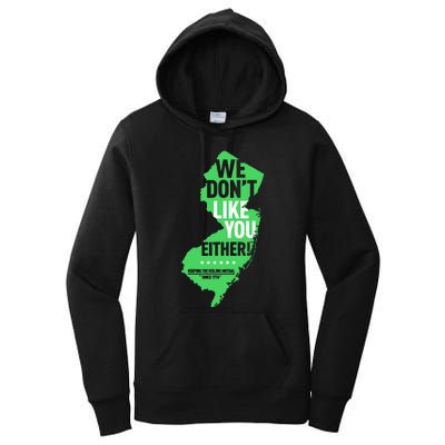 We DonT Like You Either New Jersey New York Rivalry Women's Pullover Hoodie