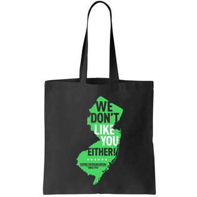 We DonT Like You Either New Jersey New York Rivalry Bag