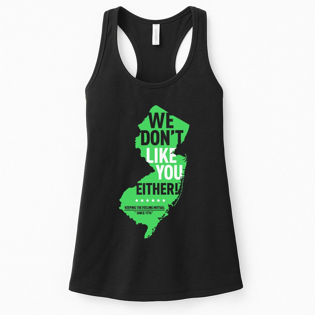 We DonT Like You Either New Jersey New York Rivalry Womens Tank Top