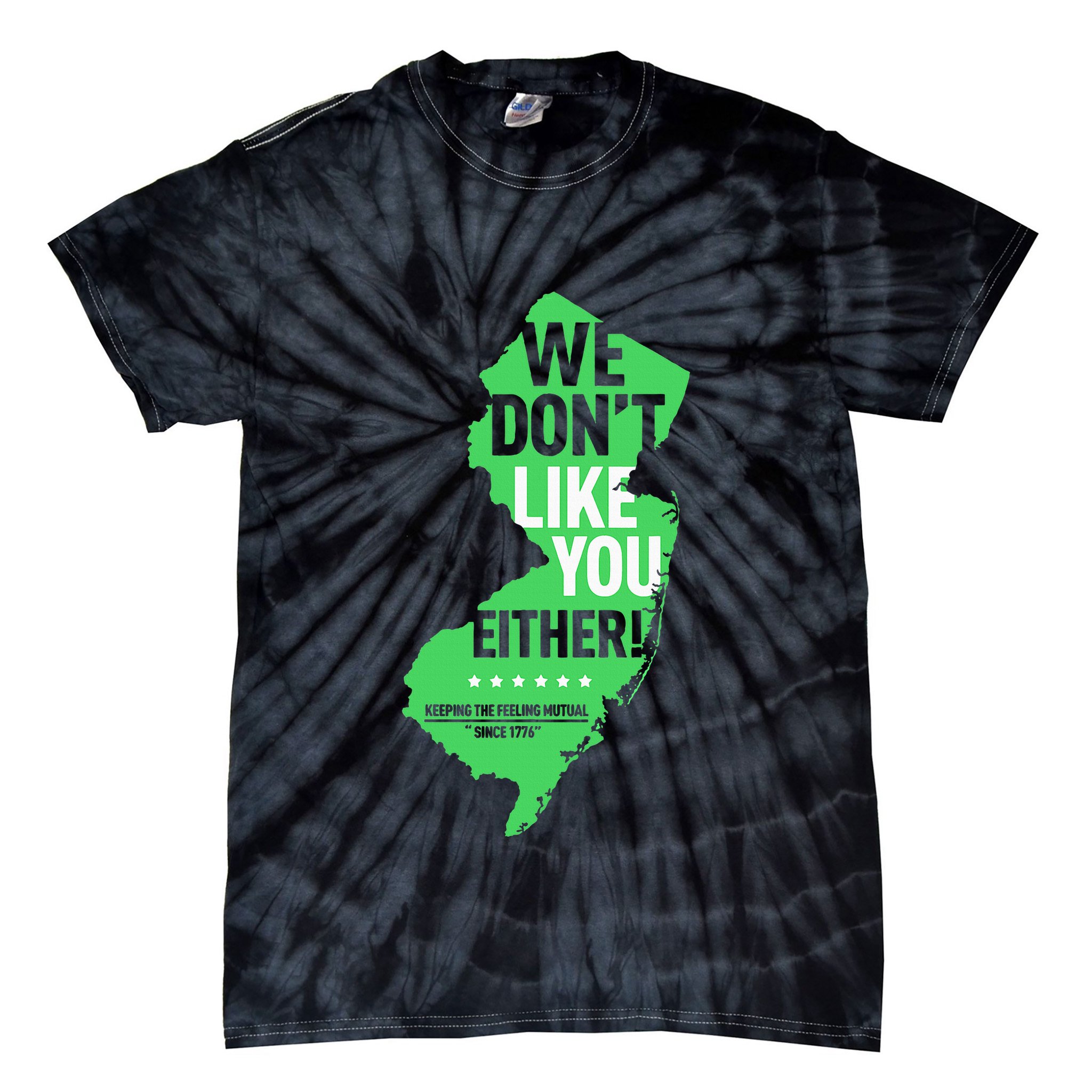 We DonT Like You Either New Jersey New York Rivalry Tie-Dye T-Shirt