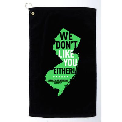 We DonT Like You Either New Jersey New York Rivalry Golf Towel
