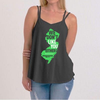 We DonT Like You Either New Jersey New York Rivalry Women's Strappy Tank