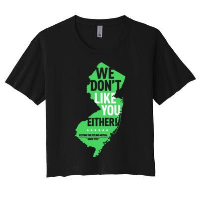 We DonT Like You Either New Jersey New York Rivalry Women's Crop Top Tee