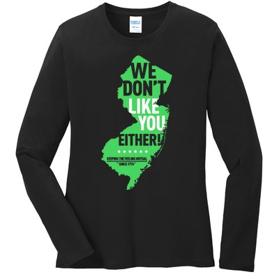 We DonT Like You Either New Jersey New York Rivalry Ladies Long Sleeve Shirt