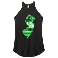 We DonT Like You Either New Jersey New York Rivalry Women's Perfect Tri Rocker Tank