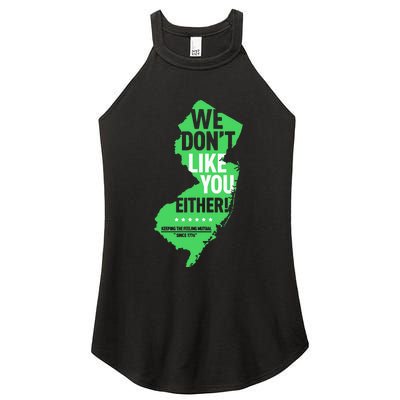 We DonT Like You Either New Jersey New York Rivalry Women’s Perfect Tri Rocker Tank