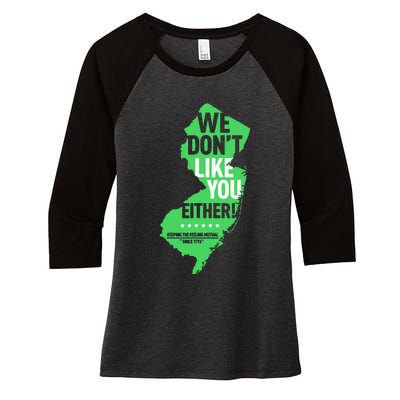 We DonT Like You Either New Jersey New York Rivalry Women's Tri-Blend 3/4-Sleeve Raglan Shirt