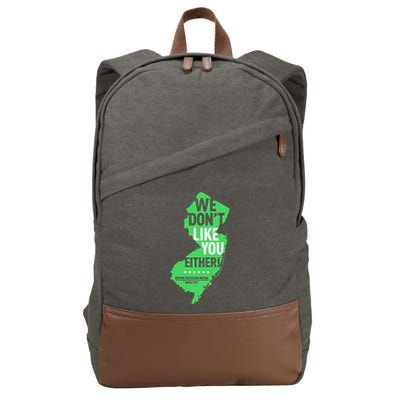 We DonT Like You Either New Jersey New York Rivalry Cotton Canvas Backpack
