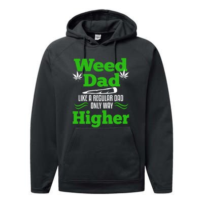 Weed Dad Like A Regular Dad Only Way Higher Fathers Day Gift Performance Fleece Hoodie