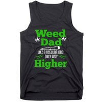 Weed Dad Like A Regular Dad Only Way Higher Fathers Day Gift Tank Top