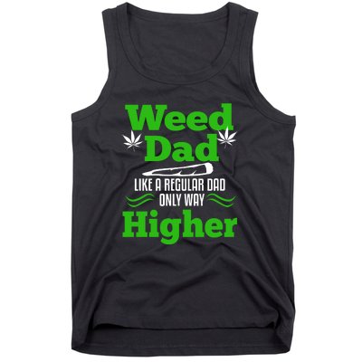 Weed Dad Like A Regular Dad Only Way Higher Fathers Day Gift Tank Top