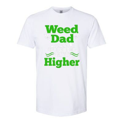 Weed Dad Like A Regular Dad Only Way Higher Fathers Day Gift Softstyle CVC T-Shirt