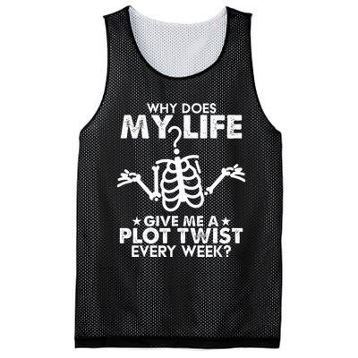 Why Does My Life Give Me A Plot Twist Every Week Mesh Reversible Basketball Jersey Tank