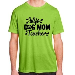 Wife Dog Mom Teacher Funny Appreciation Gift Adult ChromaSoft Performance T-Shirt