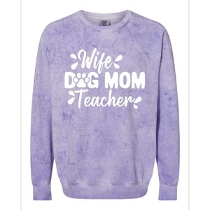 Wife Dog Mom Teacher Funny Appreciation Gift Colorblast Crewneck Sweatshirt