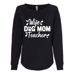 Wife Dog Mom Teacher Funny Appreciation Gift Womens California Wash Sweatshirt