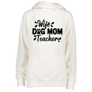 Wife Dog Mom Teacher Funny Appreciation Gift Womens Funnel Neck Pullover Hood