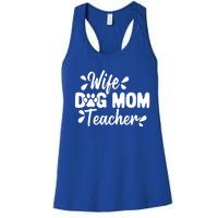 Wife Dog Mom Teacher Funny Appreciation Gift Women's Racerback Tank