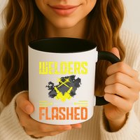 Welders Don't Mind Getting Flashed Welding Welder Mug