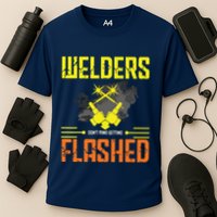 Welders Don't Mind Getting Flashed Welding Welder Performance Shirt