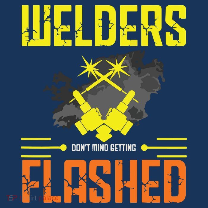 Welders Don't Mind Getting Flashed Welding Welder Tall T-Shirt